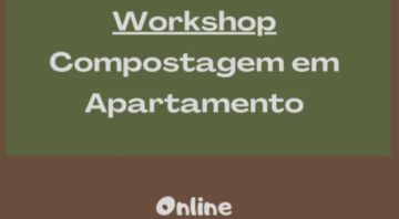 Workshop Compostagem em Apartamento