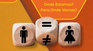 A Igualdade de Género nas Empresas: Onde estamos? Para onde vamos?
