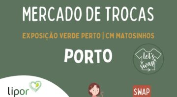 Mercado de Trocas – Porto – Let’s Swap/Lipor