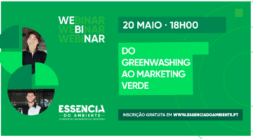 Webinars Essência do Ambiente – “Do Greenwashing ao Marketing Verde”