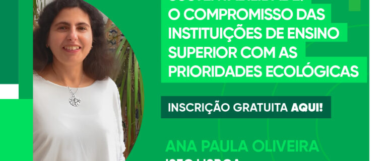 Webinars Essência do Ambiente – “Educação para a sustentabilidade: O compromisso das instituições de ensino superior com as prioridades ecológicas”