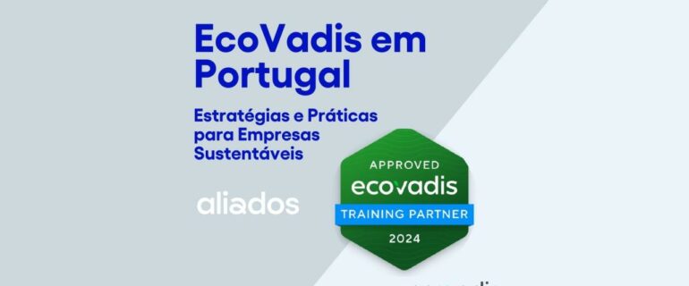 Webinar “EcoVadis em Portugal – Estratégias e Práticas para Empresas Sustentáveis”