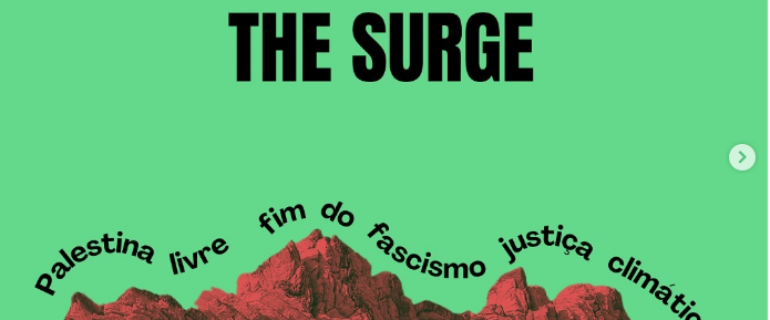  THE SURGE: Marchas contra o fascismo, pela justiça climática, contra as guerras e o genocídio e pela libertação da Palestina